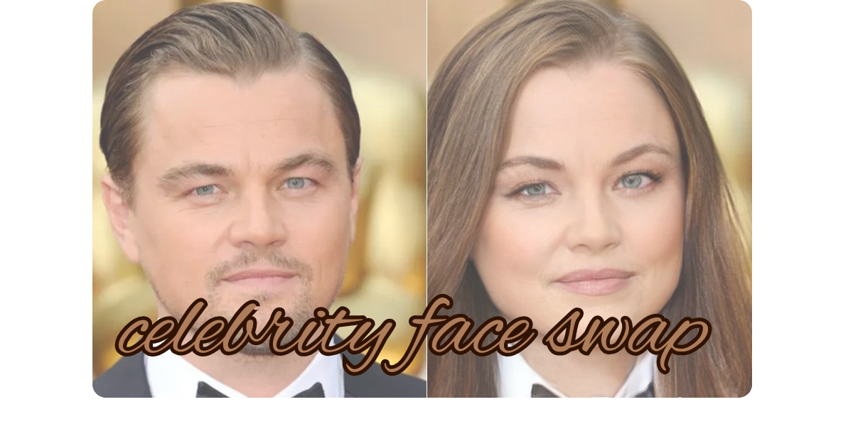 Blog thumbnail for Celebrity Face Swap – Turn Yourself into a Star Today